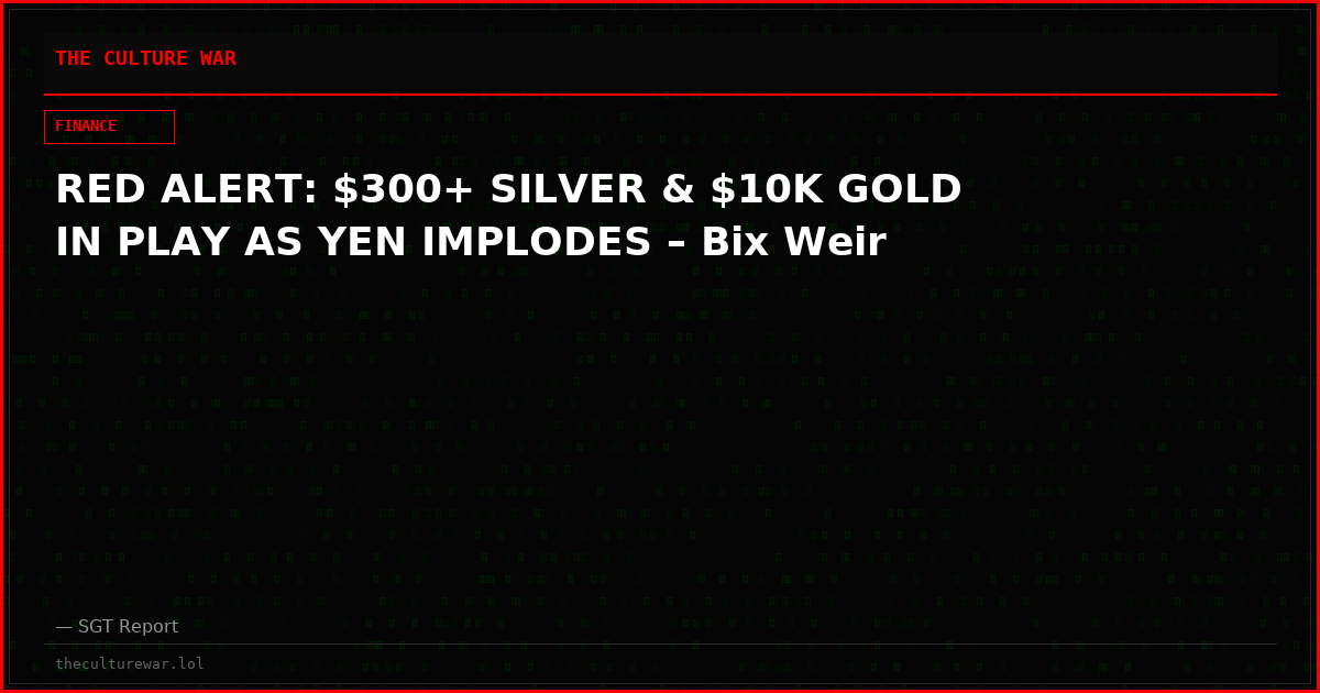 RED ALERT: $300+ SILVER & $10K GOLD IN PLAY AS YEN IMPLODES – Bix Weir