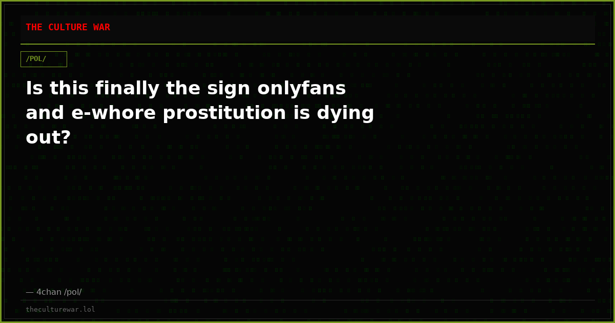 Is this finally the sign onlyfans and e-whore prostitution is dying out?