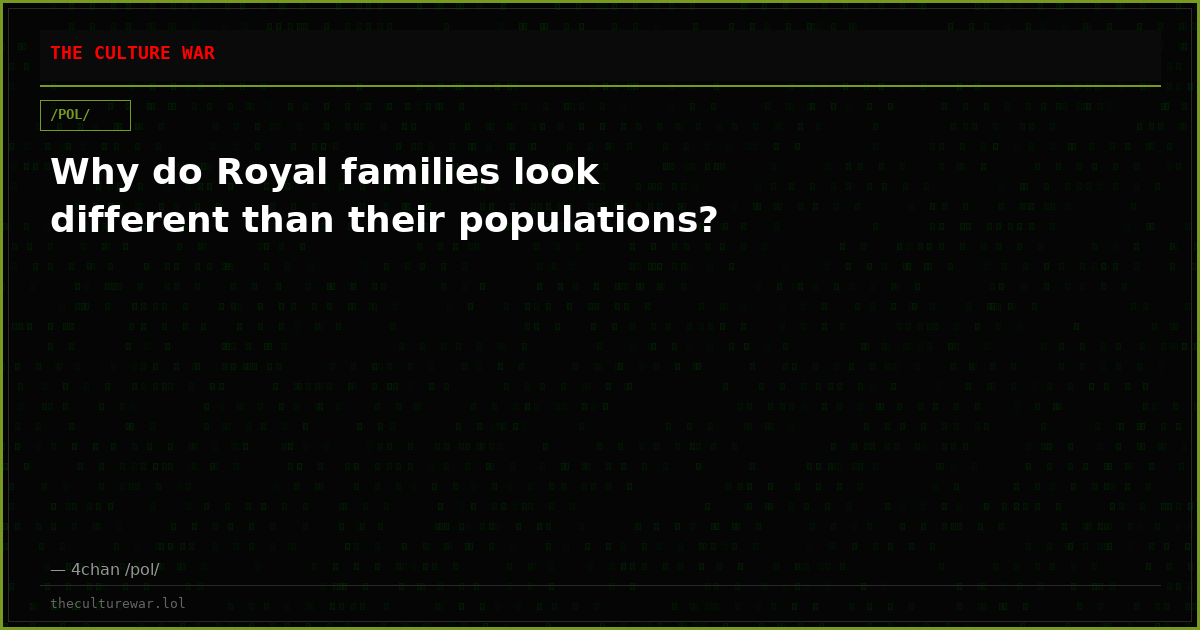 Why do Royal families look different than their populations?