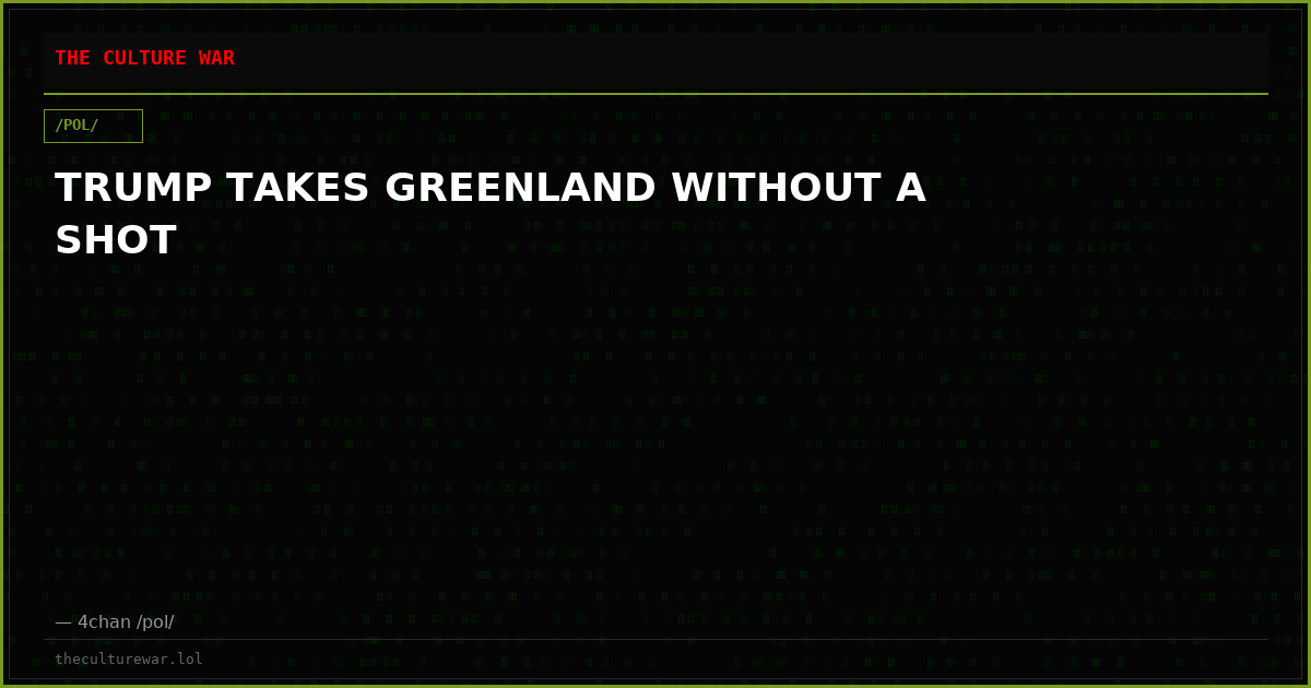 TRUMP TAKES GREENLAND WITHOUT A SHOT