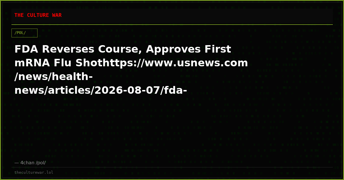 FDA Reverses Course, Approves First mRNA Flu Shothttps://www.usnews.com/news/health-news/articles/2026-08-07/fda-reve...
