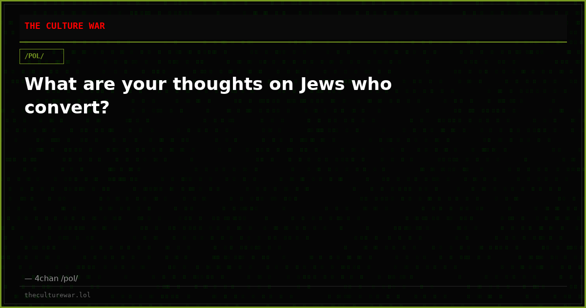 What are your thoughts on Jews who convert?