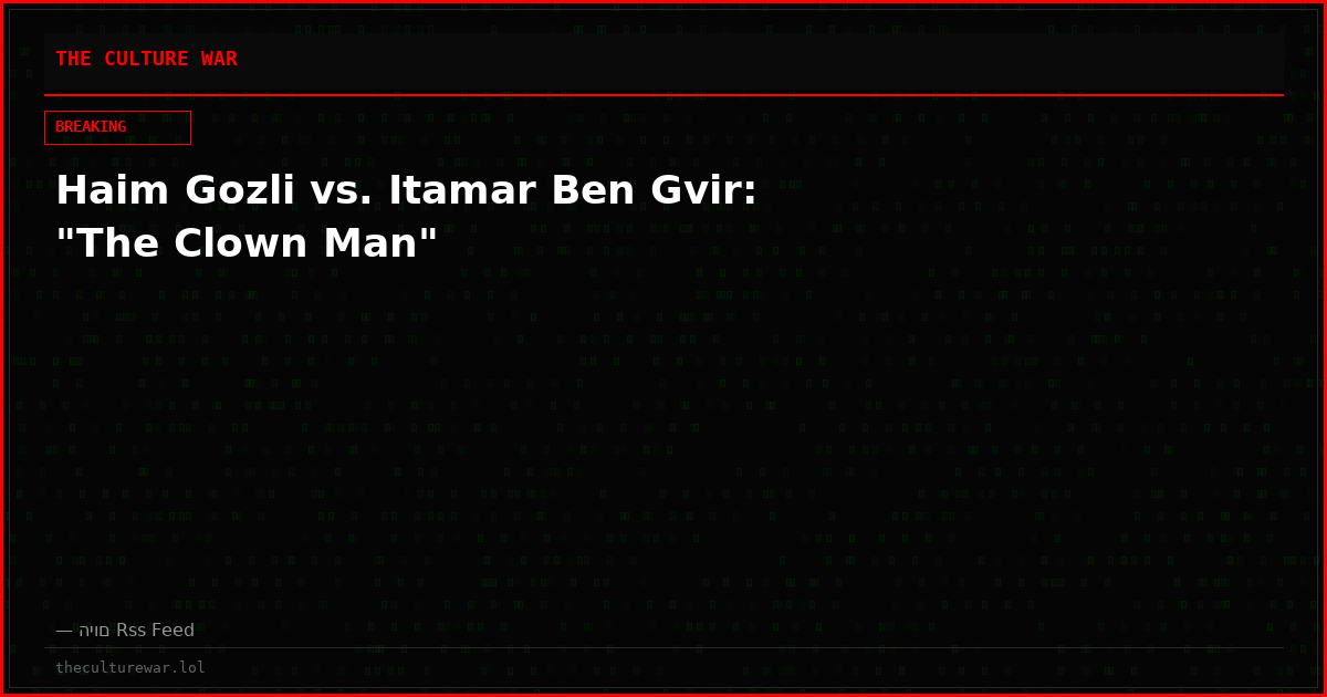 Haim Gozli vs. Itamar Ben Gvir: "The Clown Man"