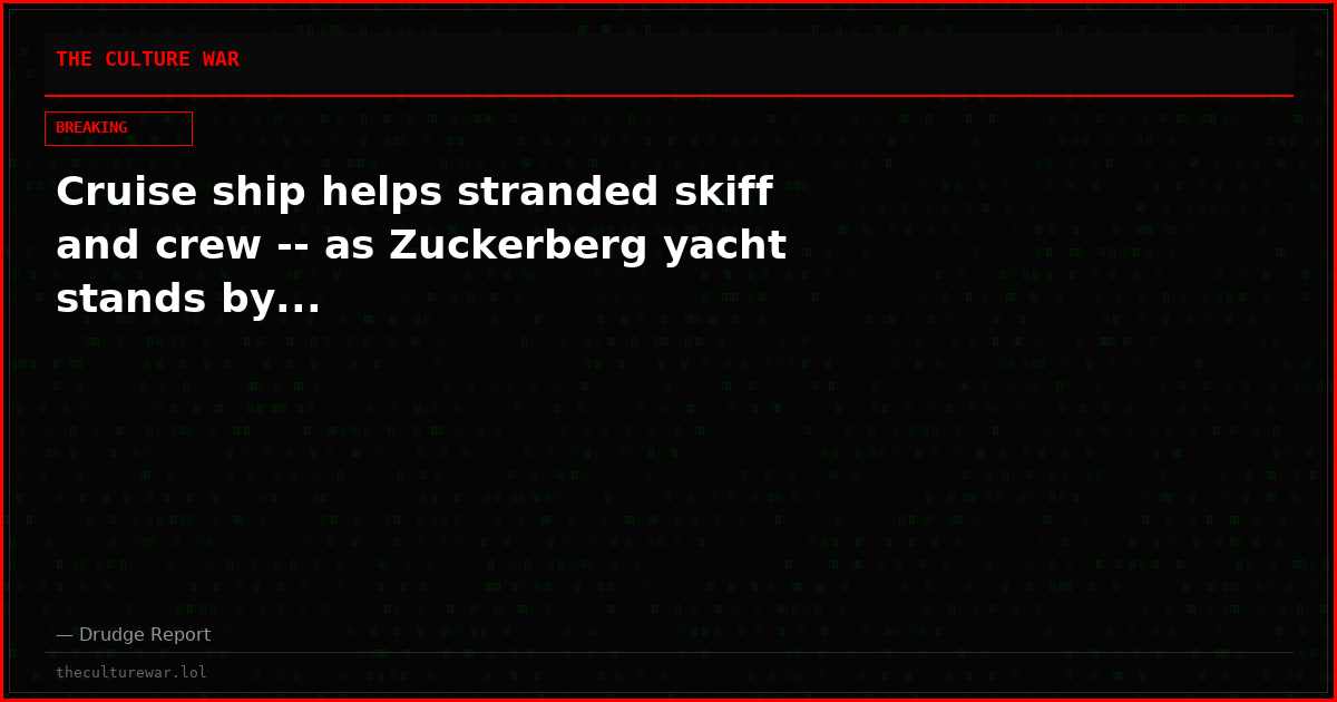 Cruise ship helps stranded skiff and crew -- as Zuckerberg yacht stands by...
