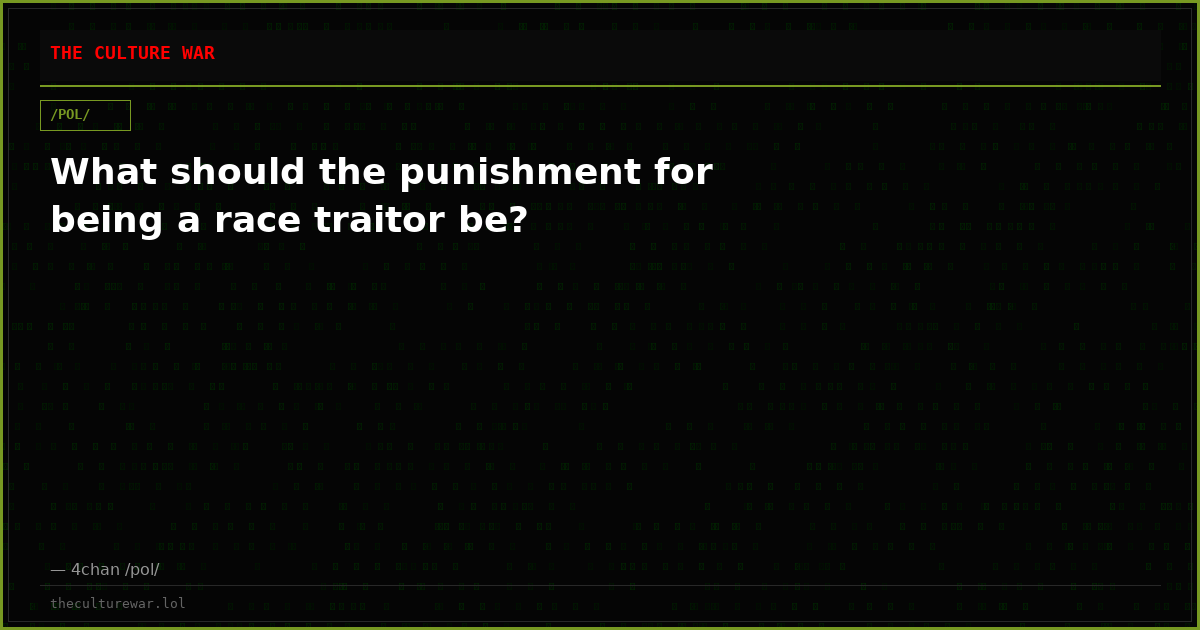 What should the punishment for being a race traitor be?