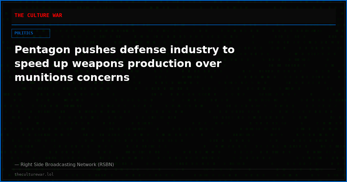Pentagon pushes defense industry to speed up weapons production over munitions concerns