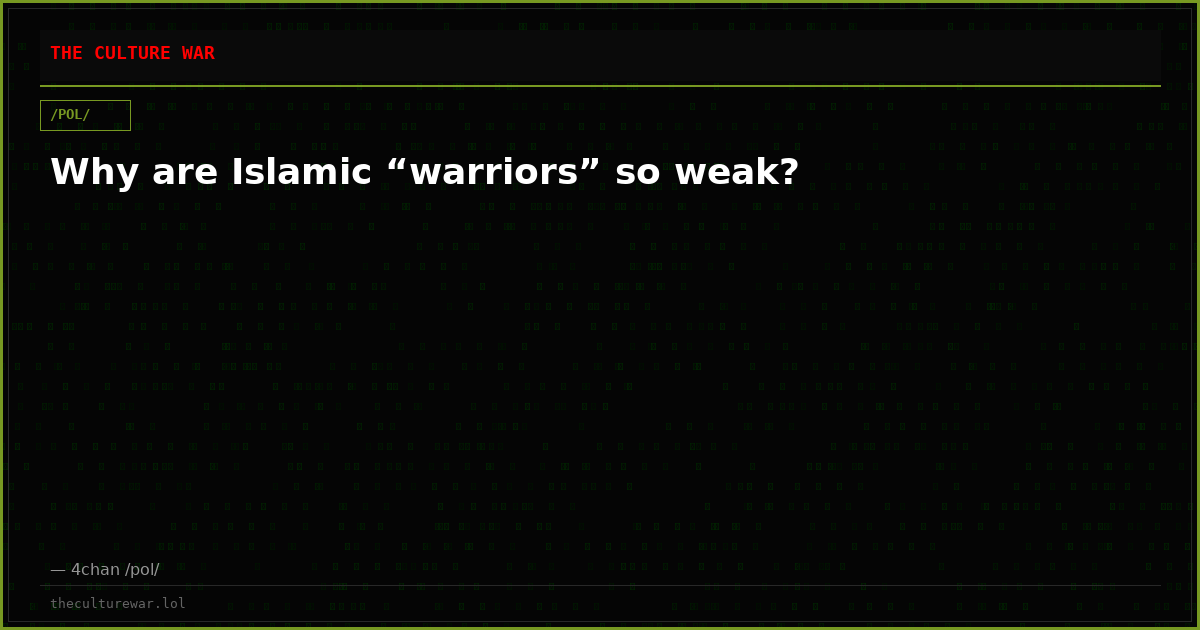 Why are Islamic “warriors” so weak?