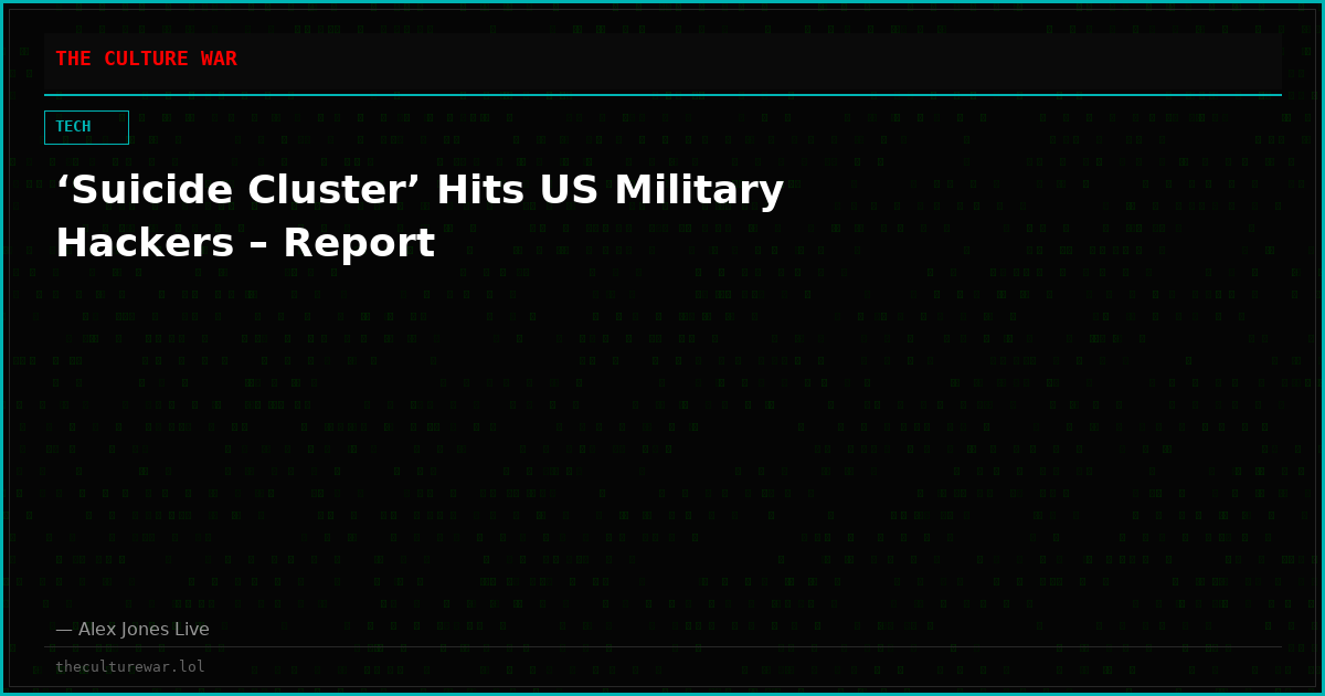 ‘Suicide Cluster’ Hits US Military Hackers – Report