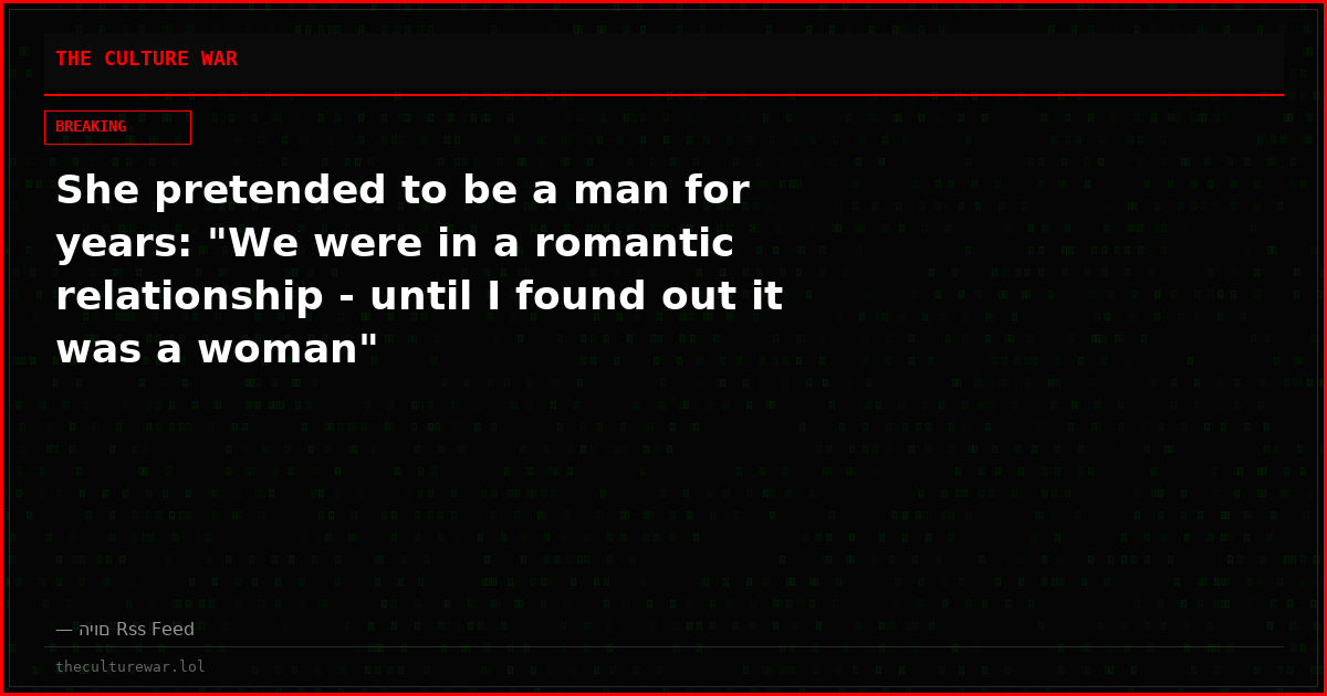 She pretended to be a man for years: "We were in a romantic relationship - until I found out it was a woman"