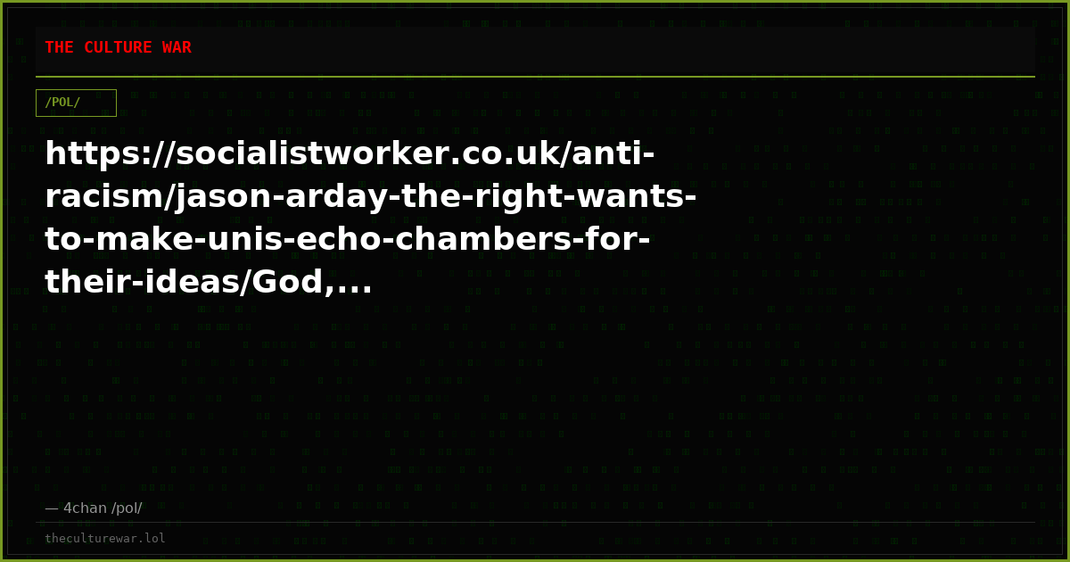 https://socialistworker.co.uk/anti-racism/jason-arday-the-right-wants-to-make-unis-echo-chambers-for-their-ideas/God,...