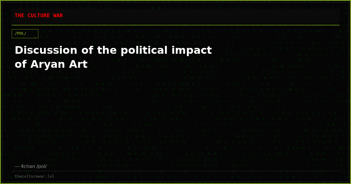 Discussion of the political impact of Aryan Art