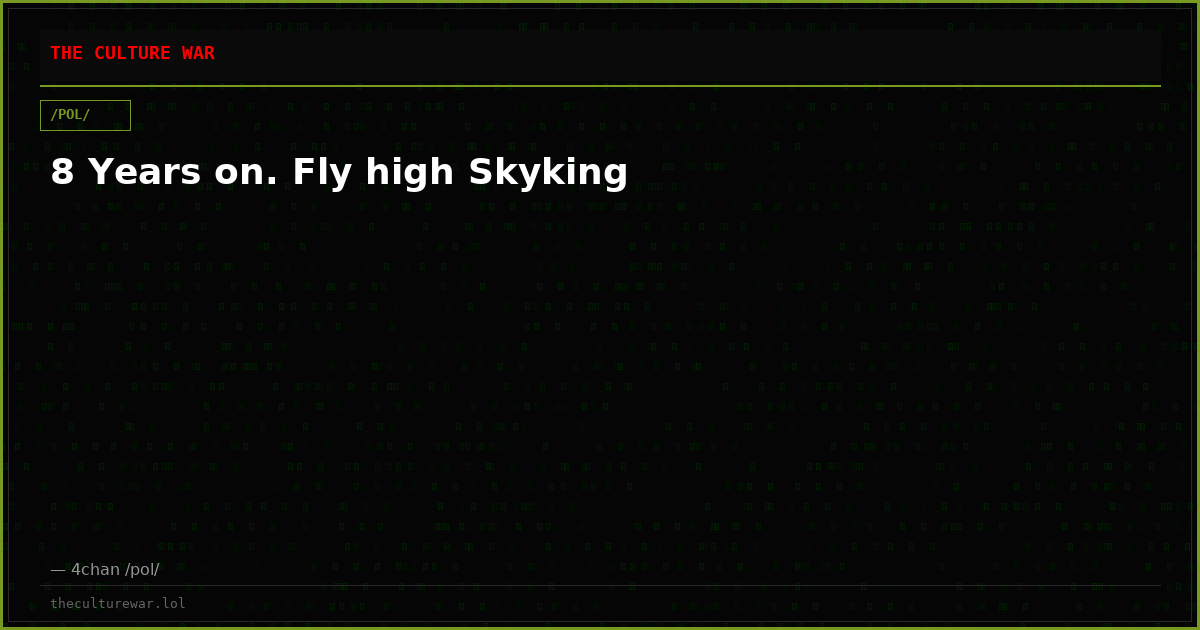 8 Years on. Fly high Skyking