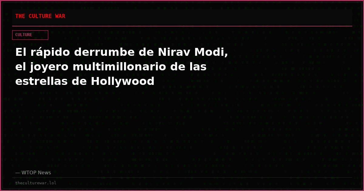 El rápido derrumbe de Nirav Modi, el joyero multimillonario de las estrellas de Hollywood