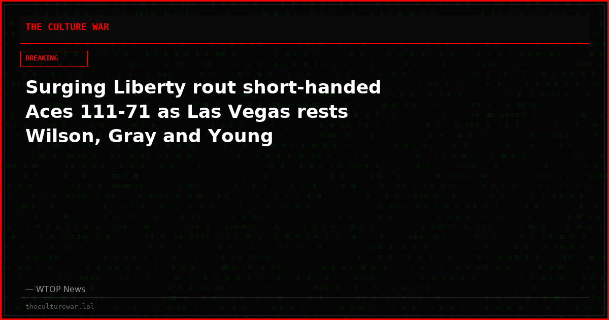 Surging Liberty rout short-handed Aces 111-71 as Las Vegas rests Wilson, Gray and Young