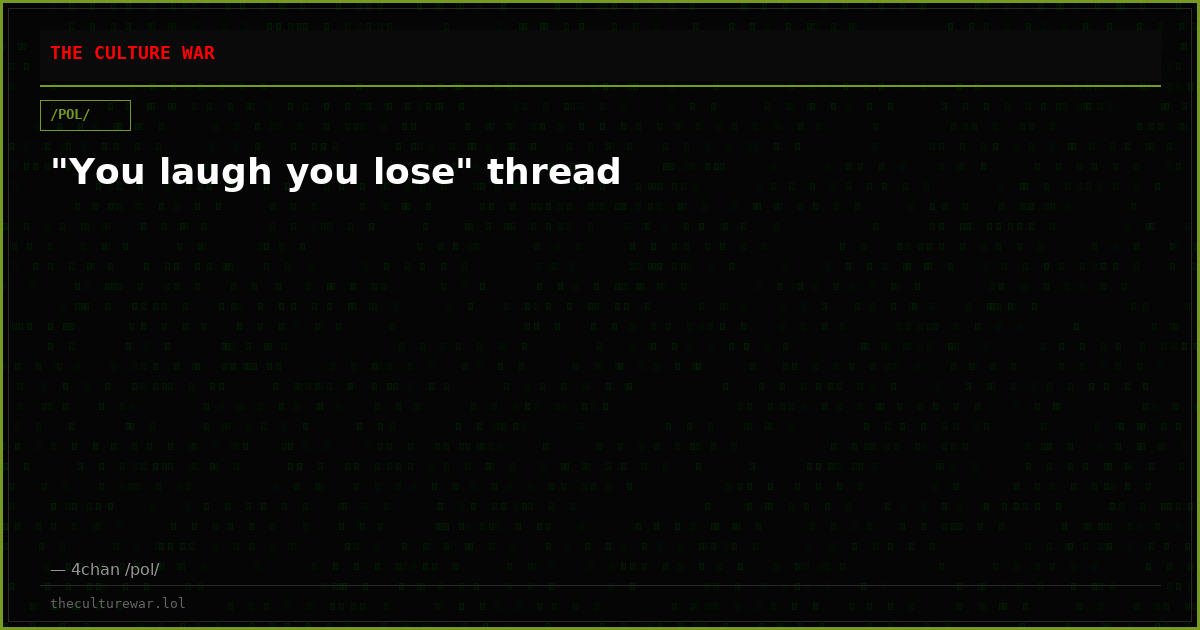 "You laugh you lose" thread