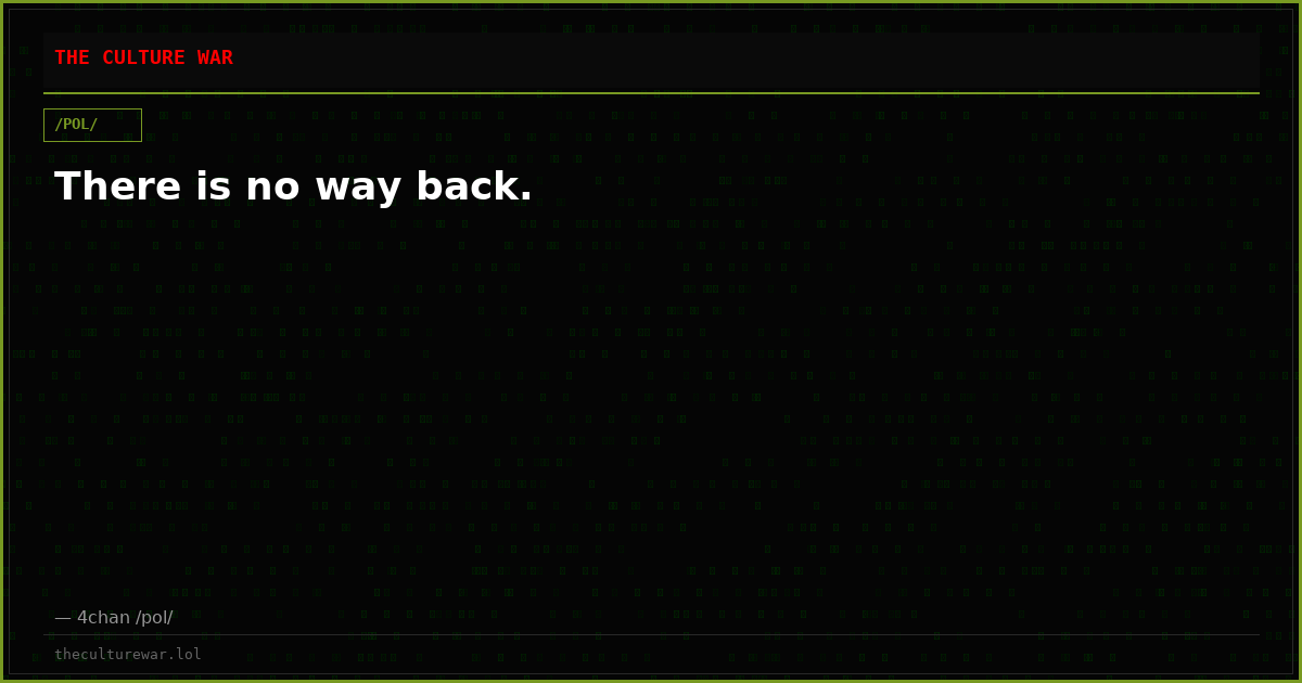 There is no way back.