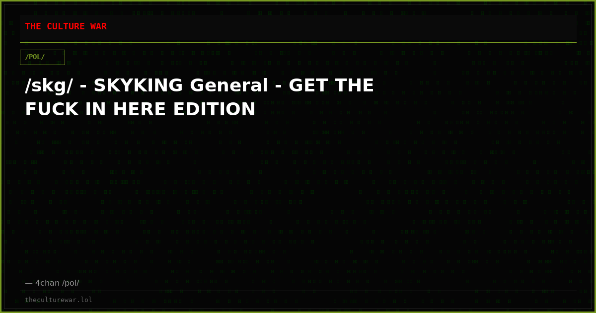 /skg/ - SKYKING General - GET THE FUCK IN HERE EDITION