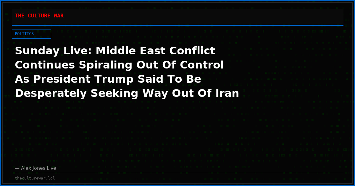 Sunday Live: Middle East Conflict Continues Spiraling Out Of Control As President Trump Said To Be Desperately Seeking Way Out Of Iran War While NATO Globalists Push To Merge Ukraine/Russia Fight Into All-Out World War — Tune In For Bombshell Information, Special Guests & Much More!