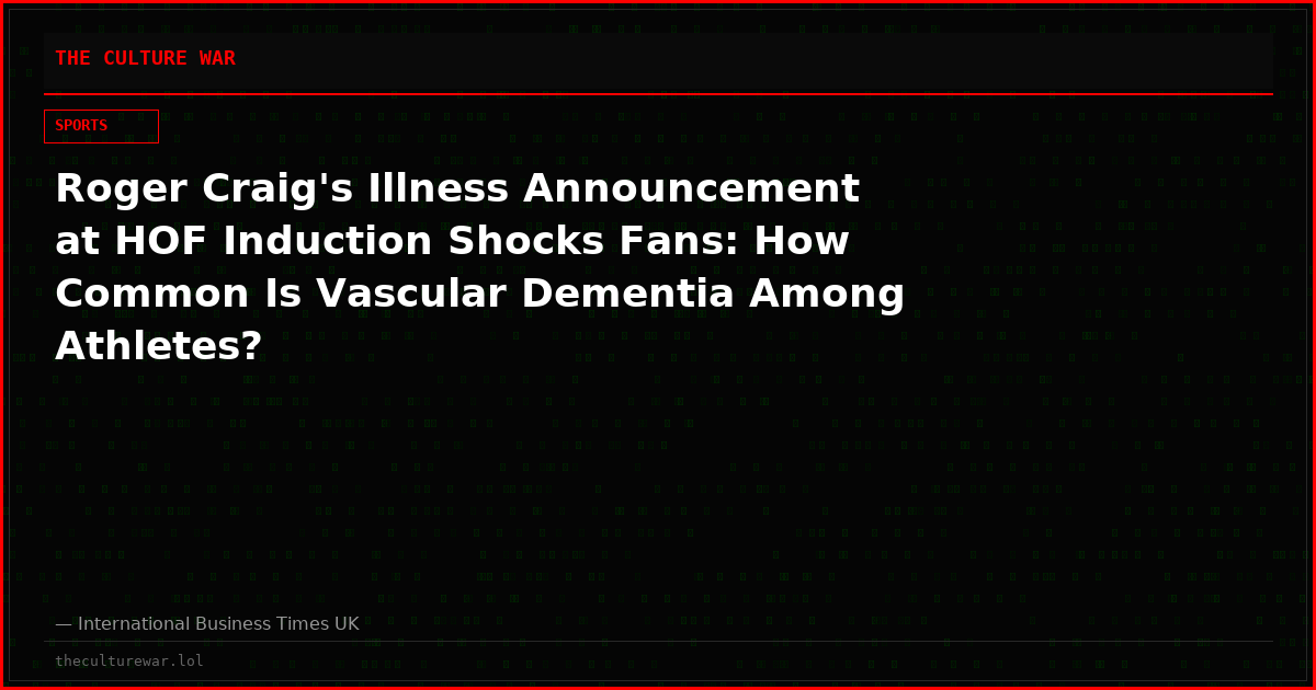 Roger Craig's Illness Announcement at HOF Induction Shocks Fans: How Common Is Vascular Dementia Among Athletes?