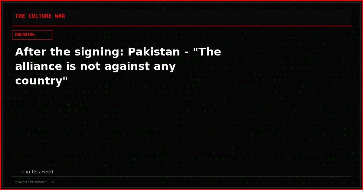 After the signing: Pakistan - "The alliance is not against any country"