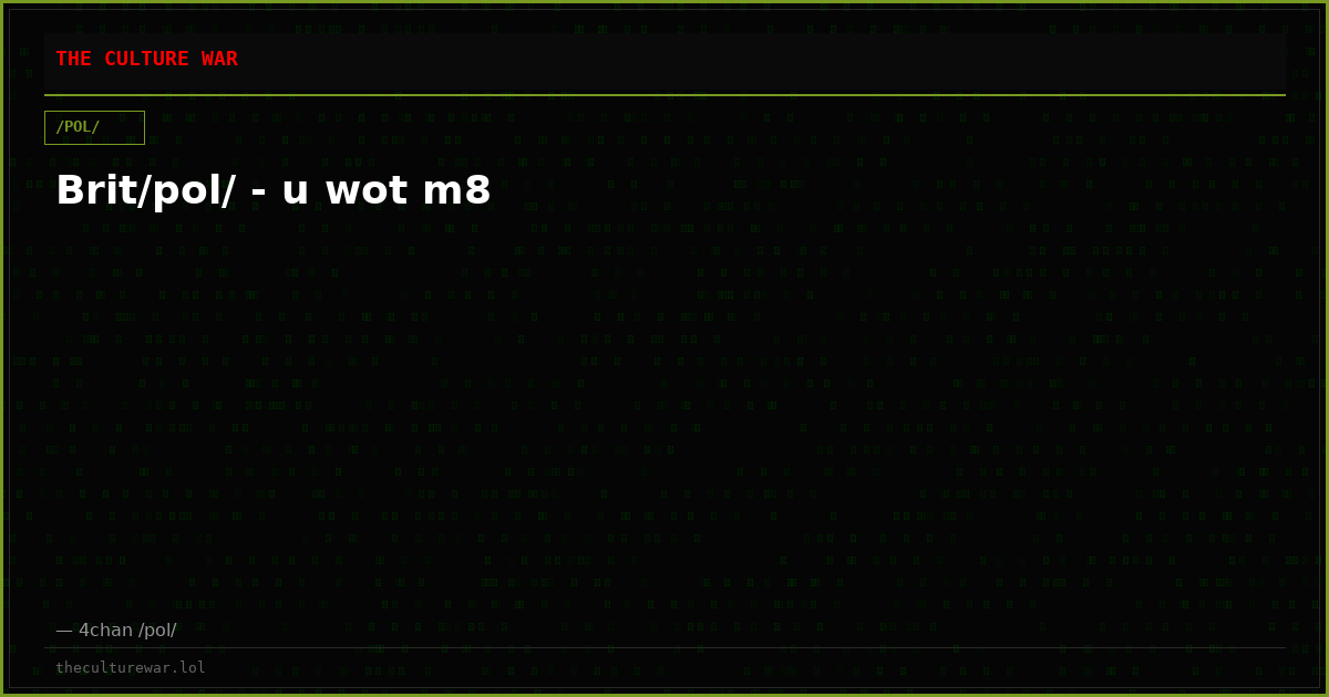 Brit/pol/ - u wot m8
