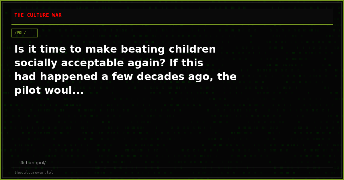 Is it time to make beating children socially acceptable again? If this had happened a few decades ago, the pilot woul...