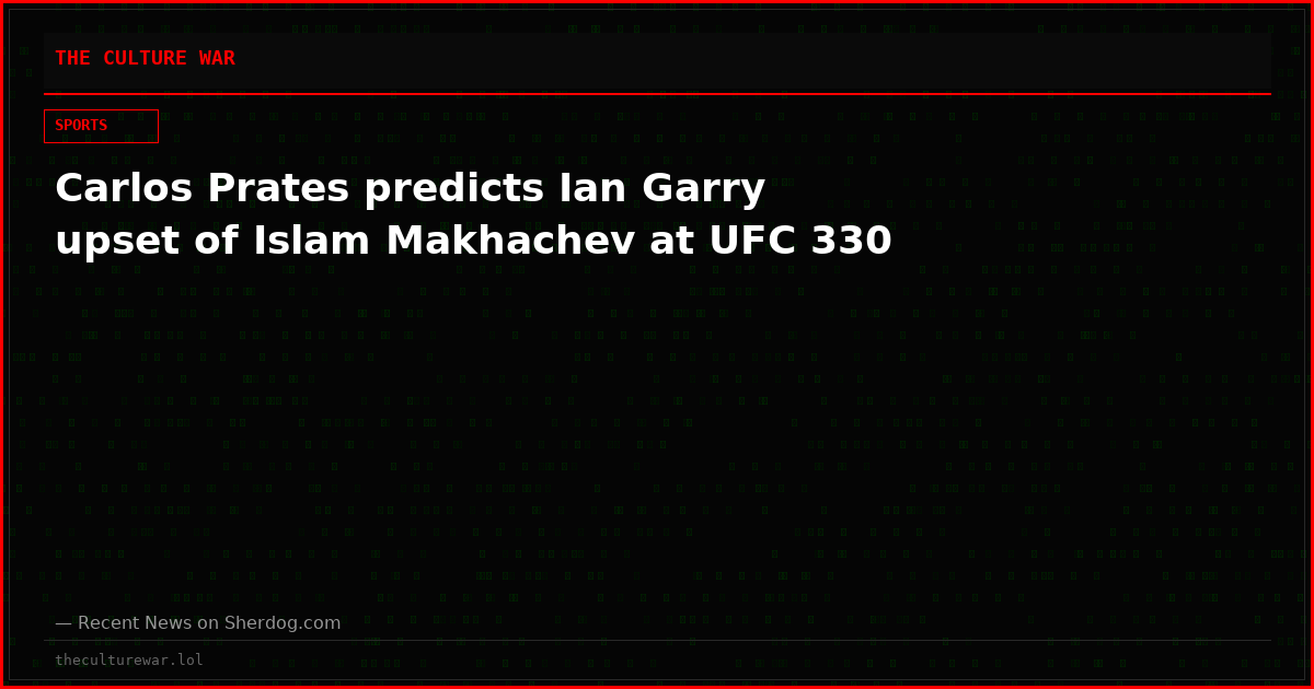 Carlos Prates predicts Ian Garry upset of Islam Makhachev at UFC 330