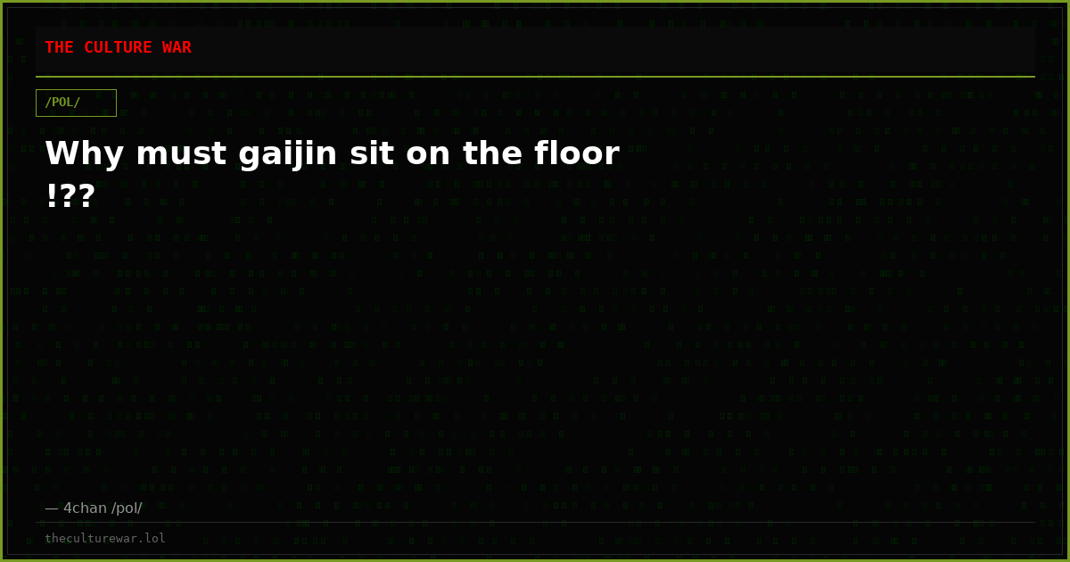 Why must gaijin sit on the floor !??