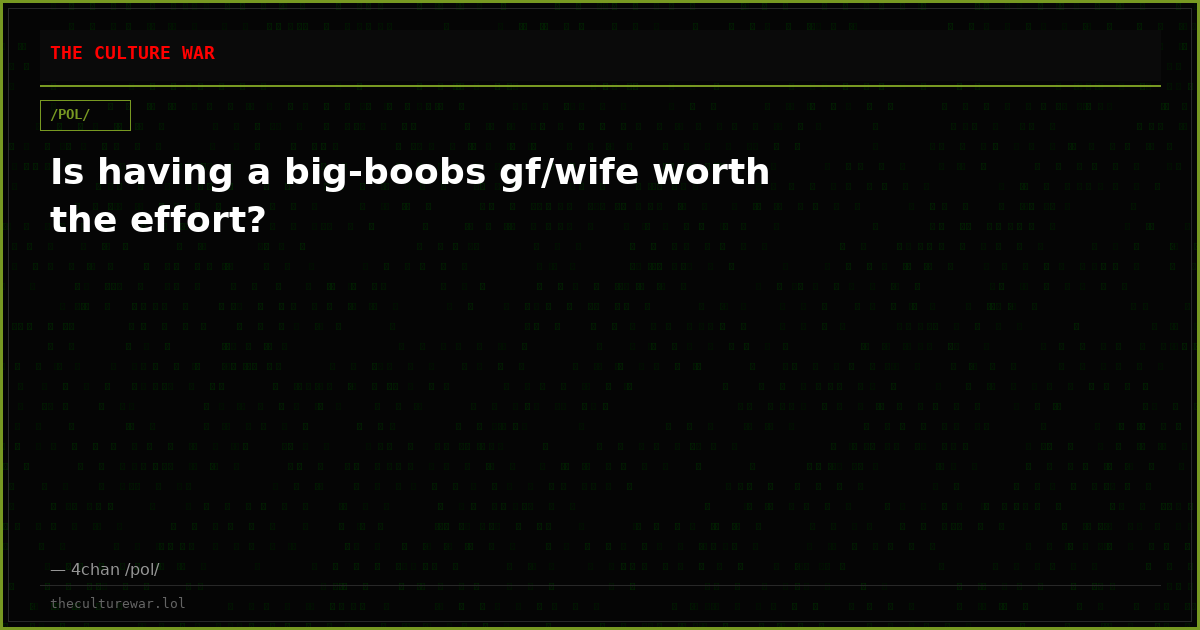 Is having a big-boobs gf/wife worth the effort?