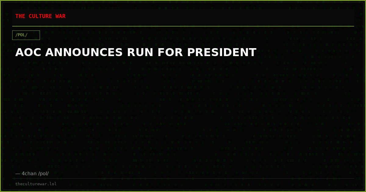 AOC ANNOUNCES RUN FOR PRESIDENT