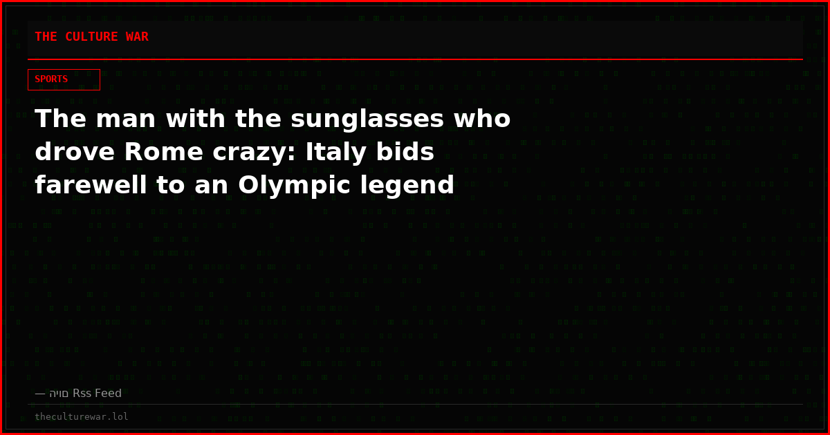 The man with the sunglasses who drove Rome crazy: Italy bids farewell to an Olympic legend