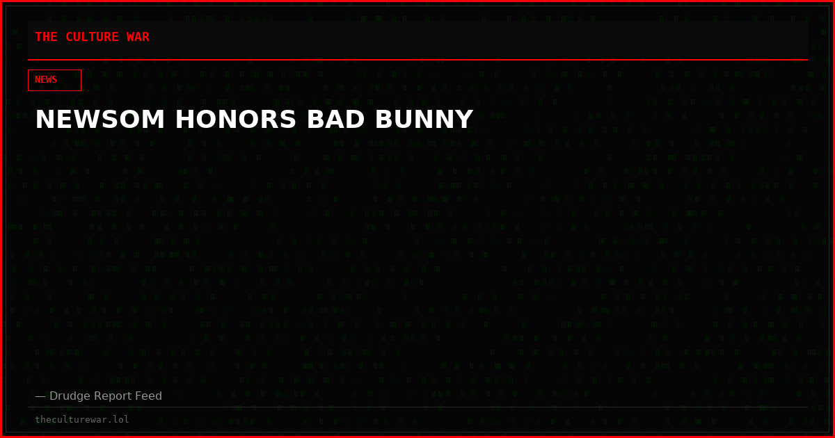 NEWSOM HONORS BAD BUNNY