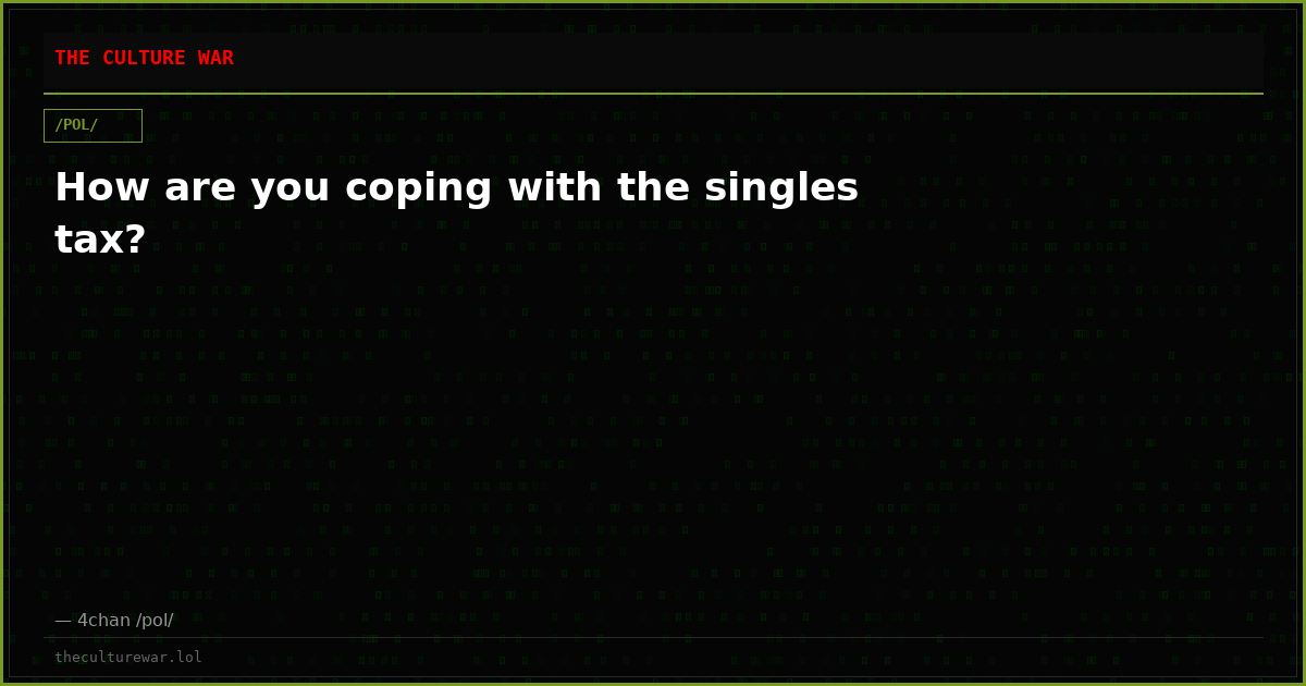 How are you coping with the singles tax?