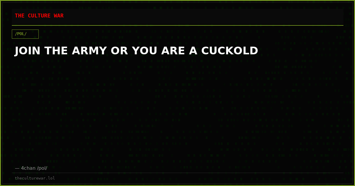 JOIN THE ARMY OR YOU ARE A CUCKOLD