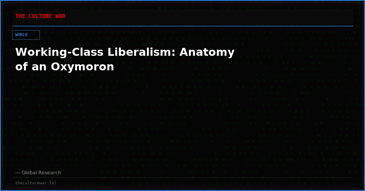 Working-Class Liberalism: Anatomy of an Oxymoron