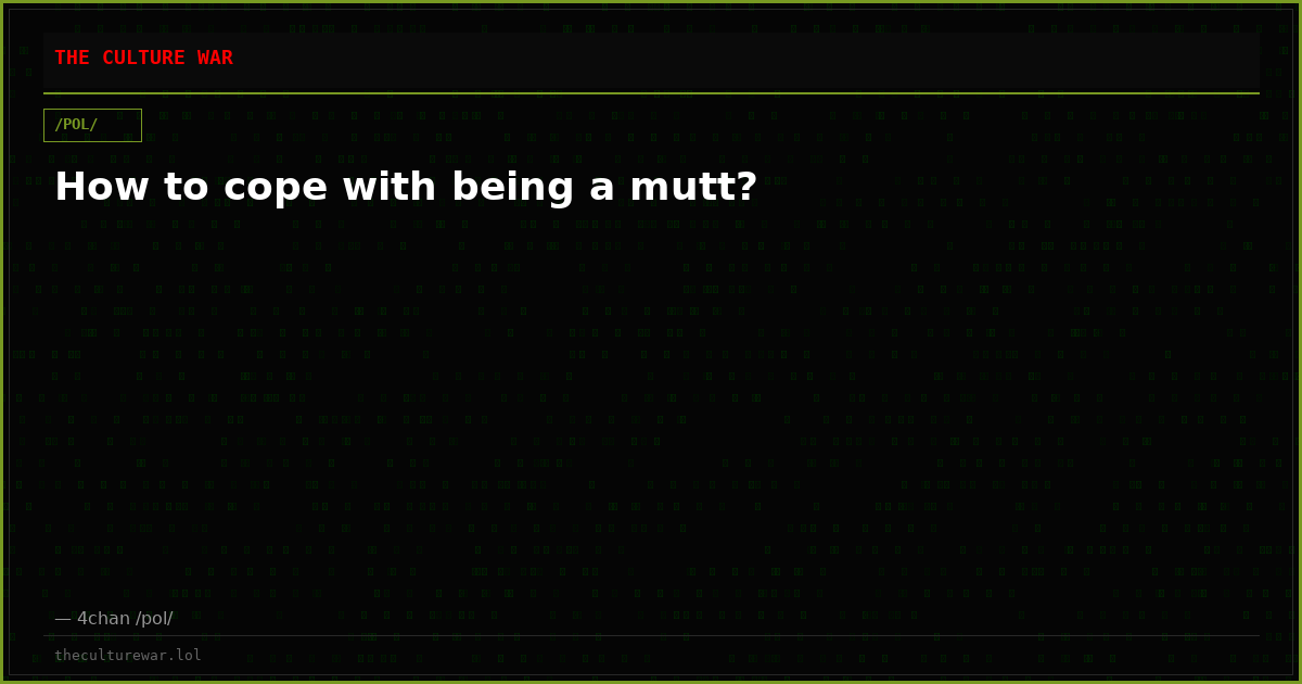 How to cope with being a mutt?