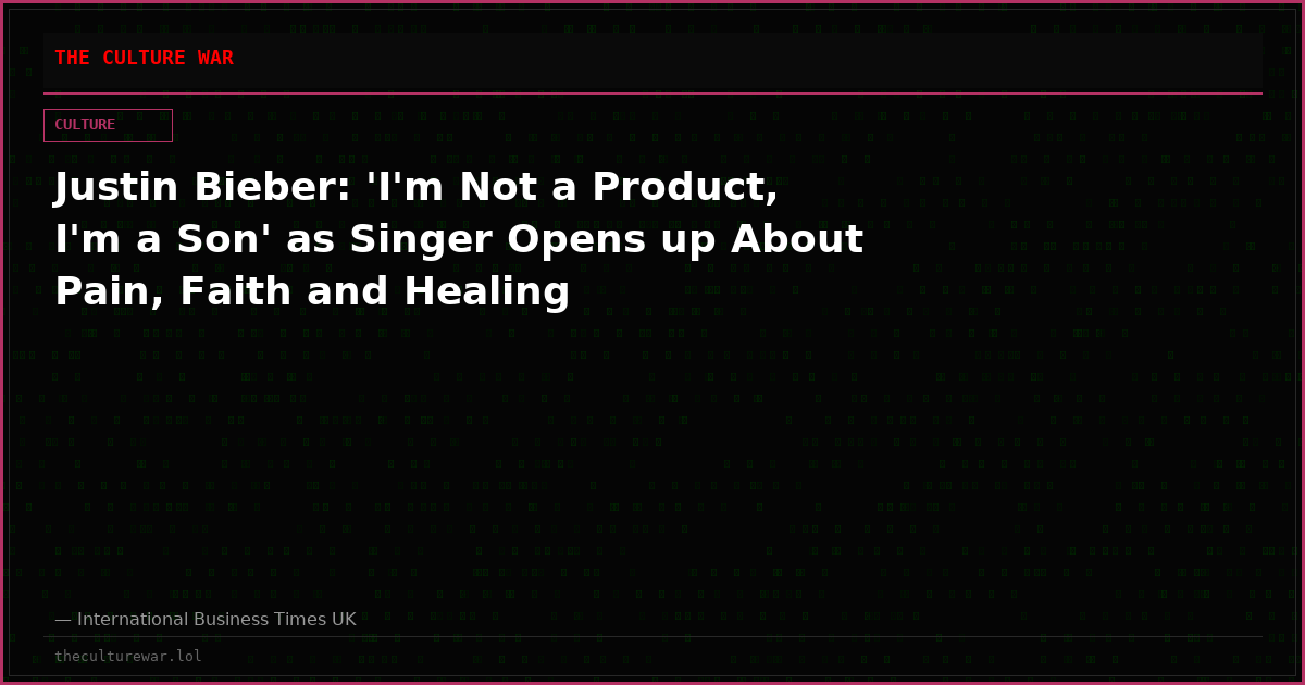 Justin Bieber: 'I'm Not a Product, I'm a Son' as Singer Opens up About Pain, Faith and Healing