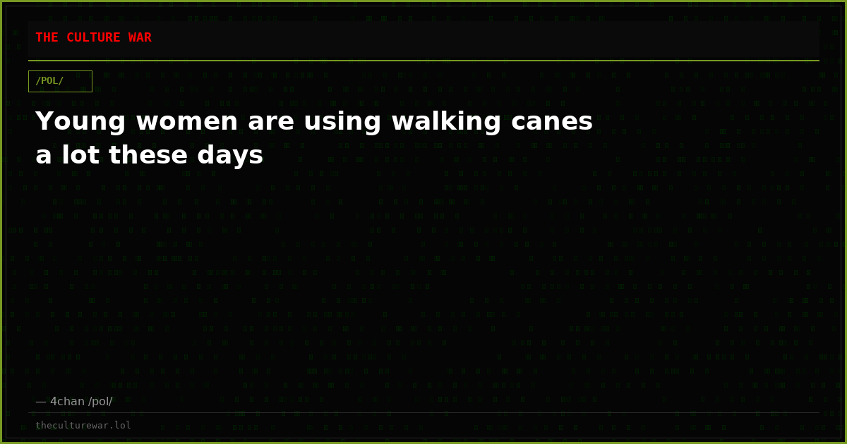 Young women are using walking canes a lot these days