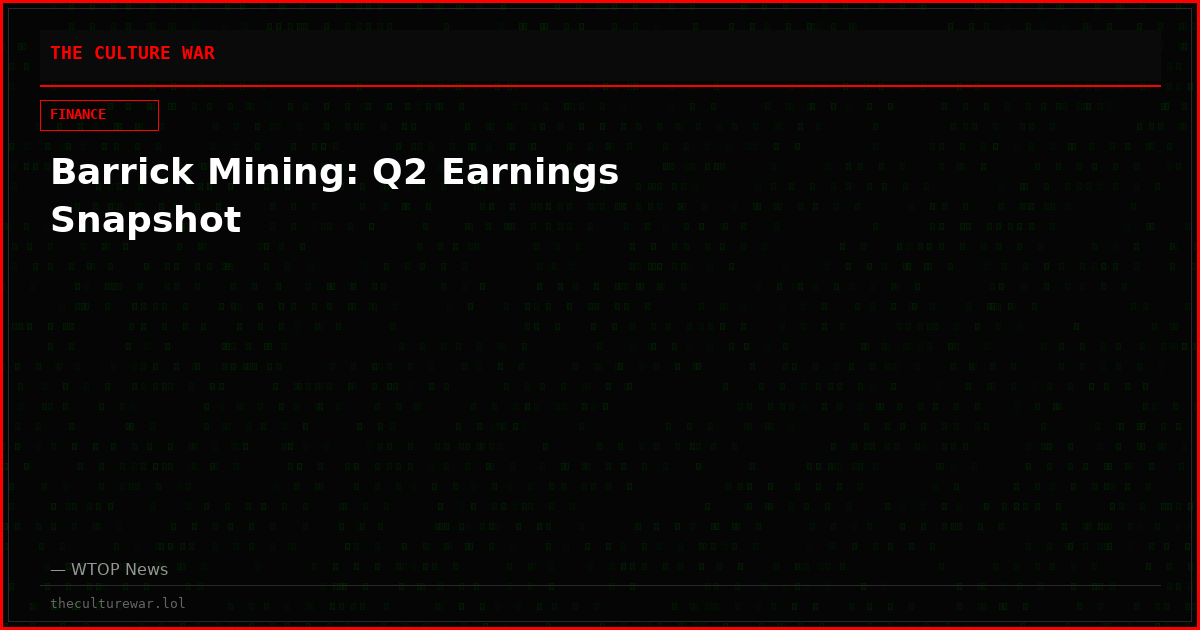 Barrick Mining: Q2 Earnings Snapshot
