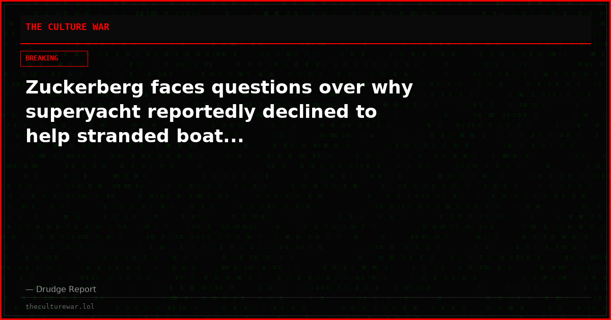 Zuckerberg faces questions over why superyacht reportedly declined to help stranded boat...