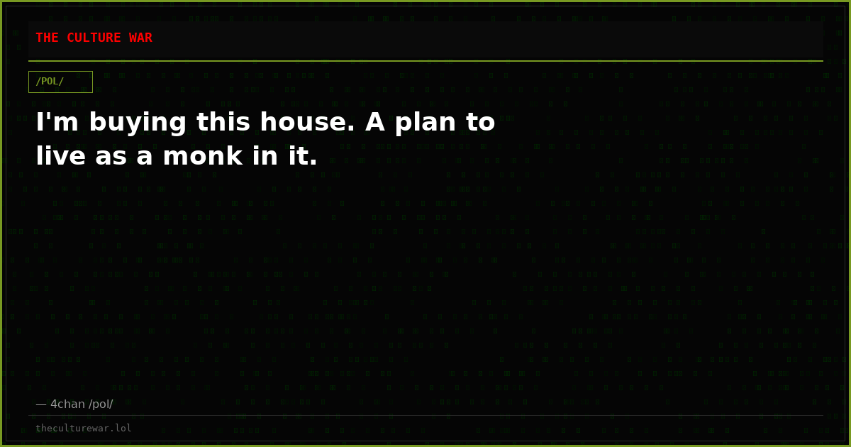I'm buying this house. A plan to live as a monk in it.