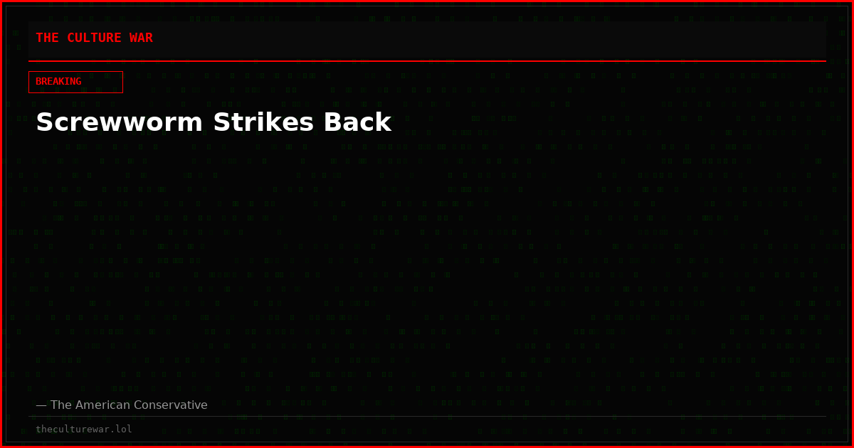 Screwworm Strikes Back