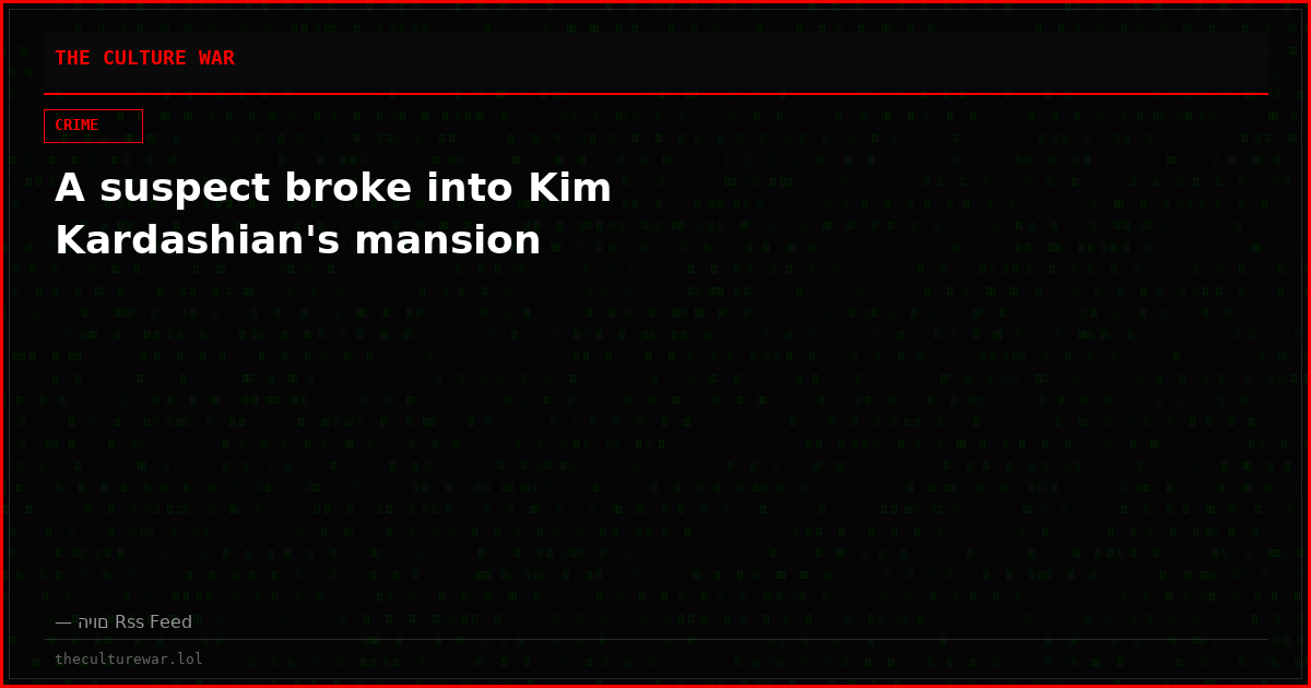 A suspect broke into Kim Kardashian's mansion