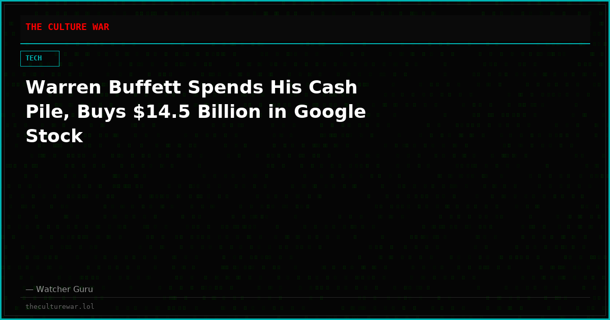 Warren Buffett Spends His Cash Pile, Buys $14.5 Billion in Google Stock