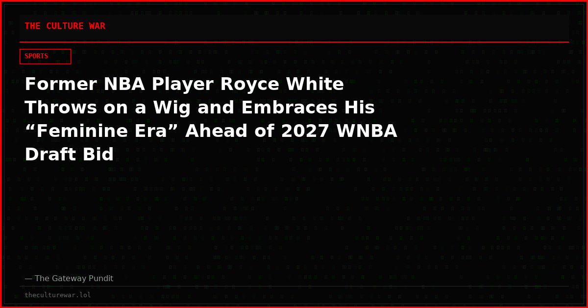 Former NBA Player Royce White Throws on a Wig and Embraces His “Feminine Era” Ahead of 2027 WNBA Draft Bid
