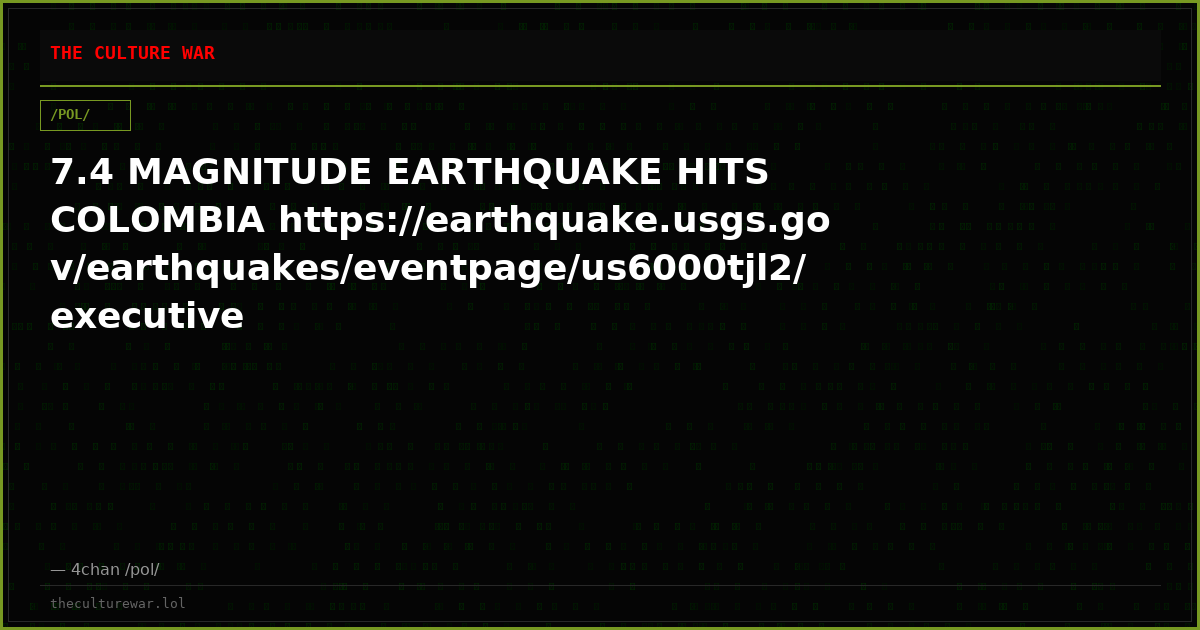 7.4 MAGNITUDE EARTHQUAKE HITS COLOMBIA https://earthquake.usgs.gov/earthquakes/eventpage/us6000tjl2/executive