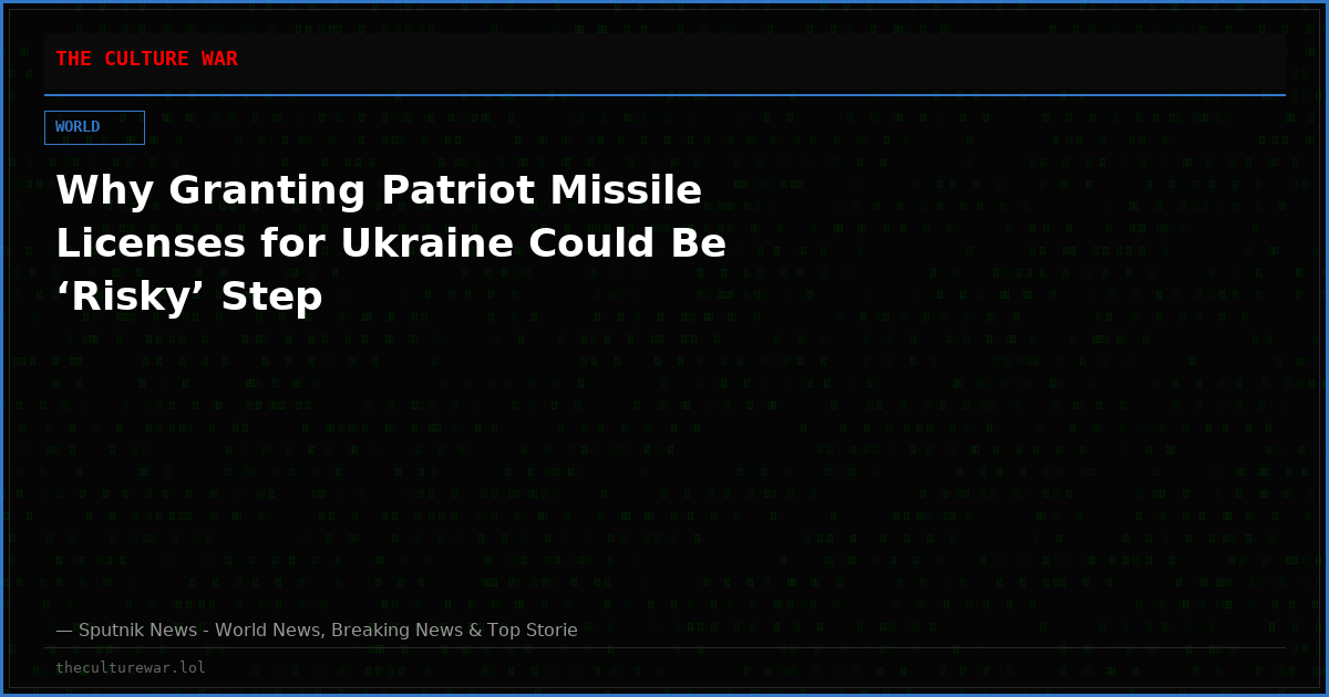 Why Granting Patriot Missile Licenses for Ukraine Could Be ‘Risky’ Step