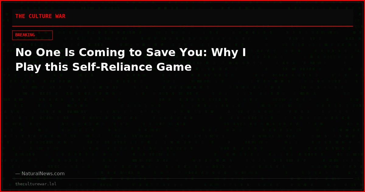 No One Is Coming to Save You: Why I Play this Self-Reliance Game