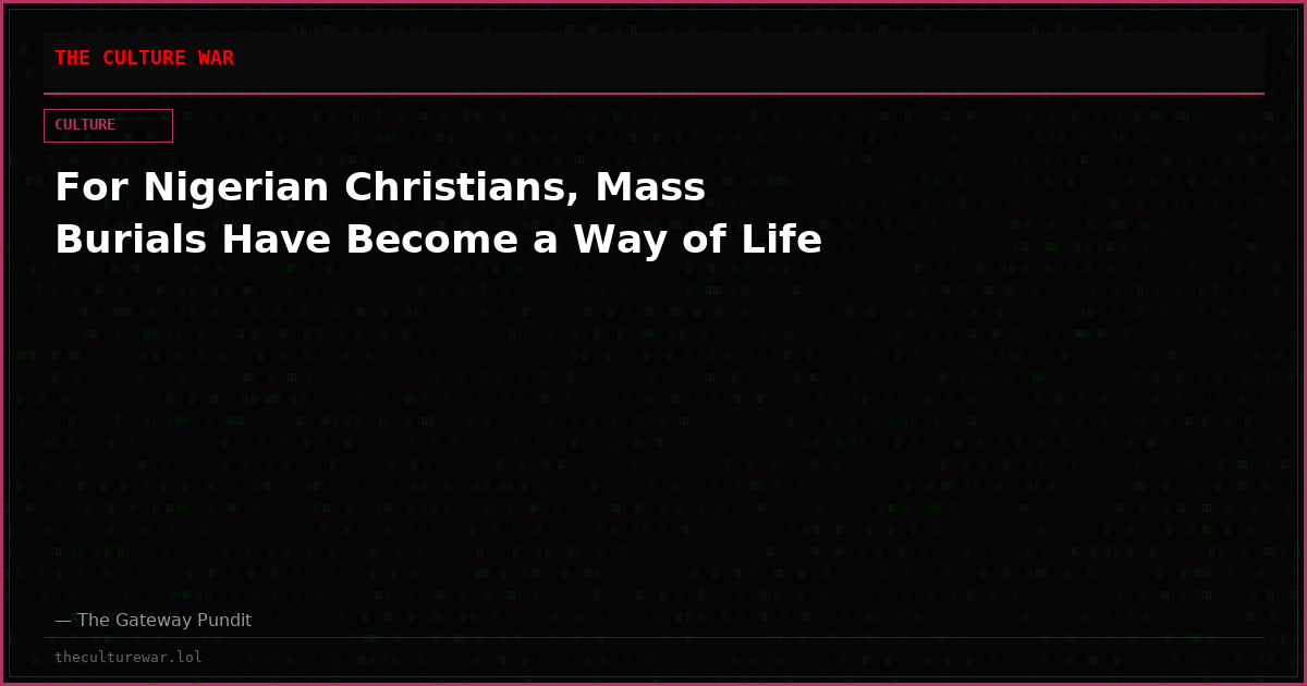 For Nigerian Christians, Mass Burials Have Become a Way of Life
