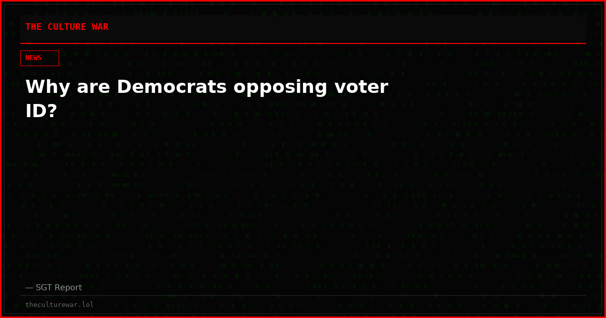 Why are Democrats opposing voter ID?